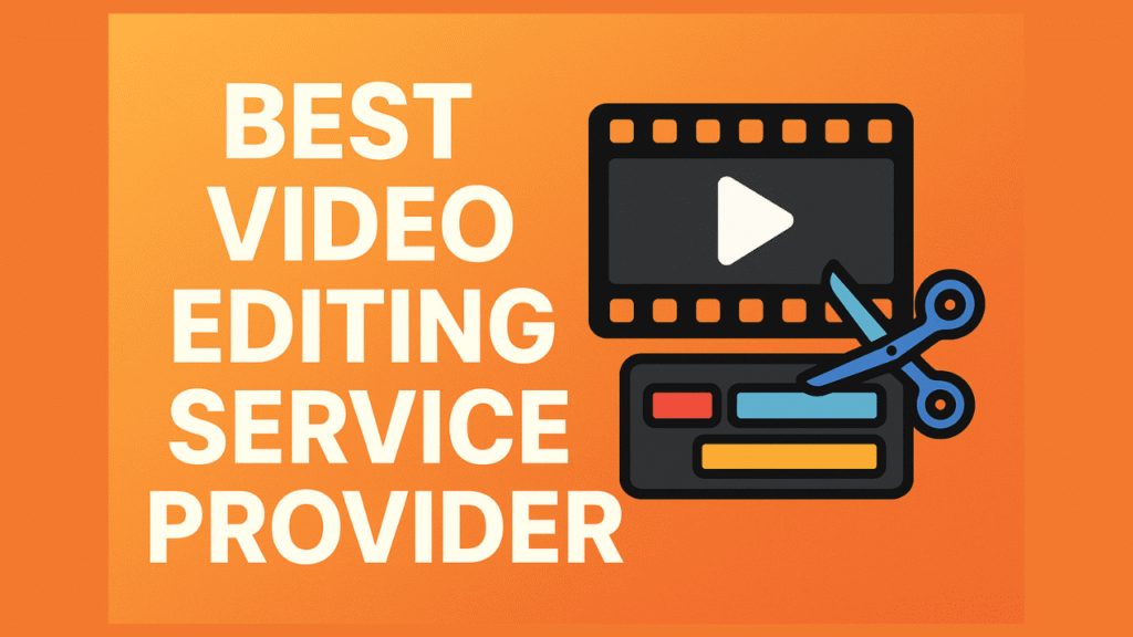 Top 10 Best Video Editing Service Providers You Should Hire in 2026 1 Best Video Editing Service